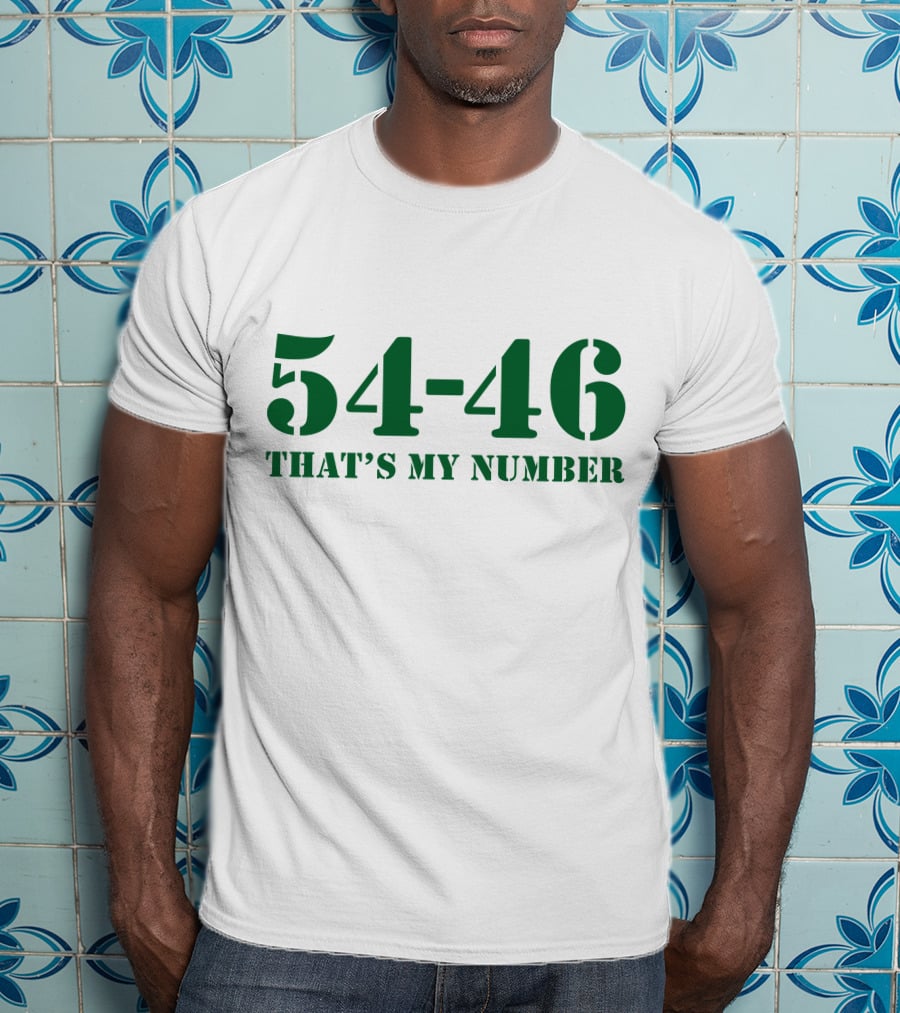 54-46 That's My Number T-Shirt