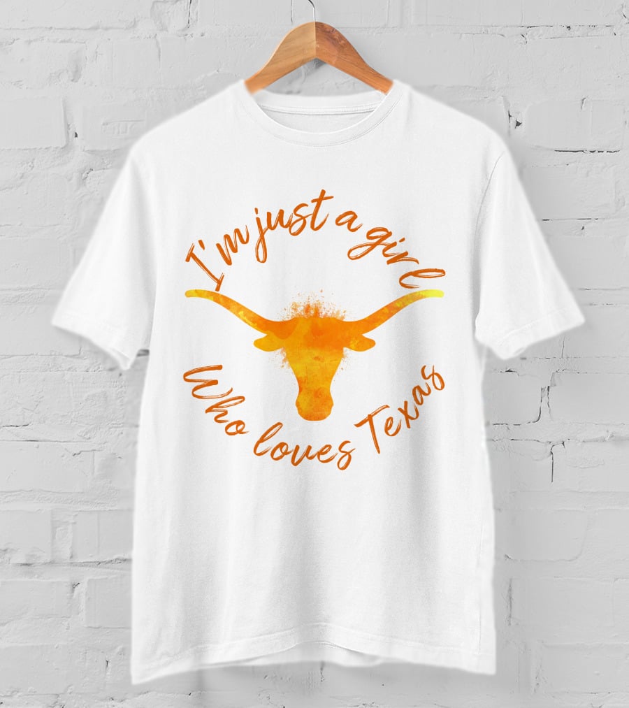 I'm Just A Girl Who Loves Texas Longhorns T-Shirt