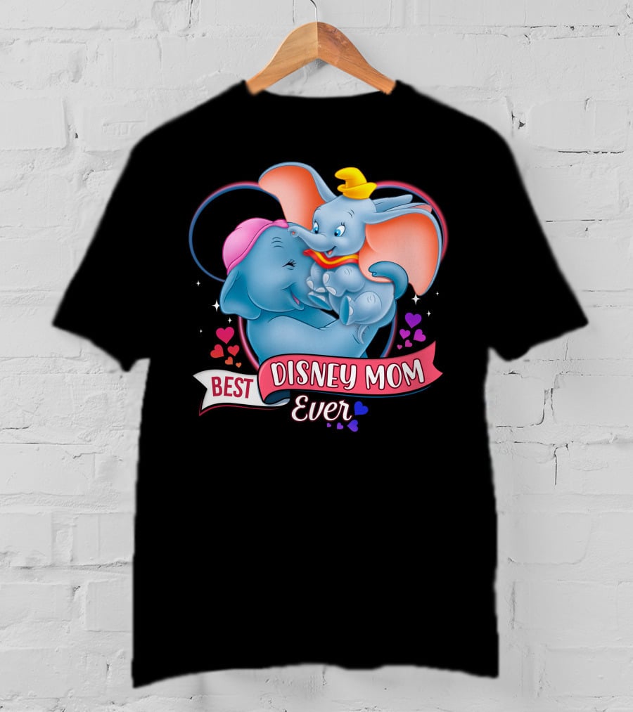 Best Disney Mom Ever Dumbo And Mom Hearts T-Shirt