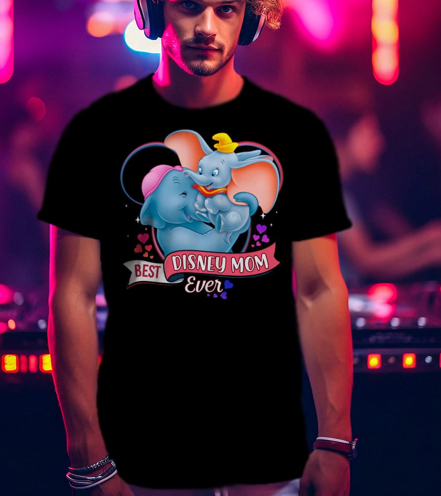 Best Disney Mom Ever Dumbo And Mom Hearts T-Shirt