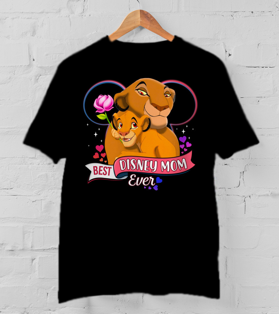 Best Disney Mom Ever Simba And Mom Hearts And Rose T-Shirt