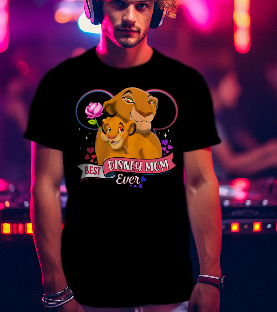 Best Disney Mom Ever Simba And Mom Hearts And Rose T-Shirt