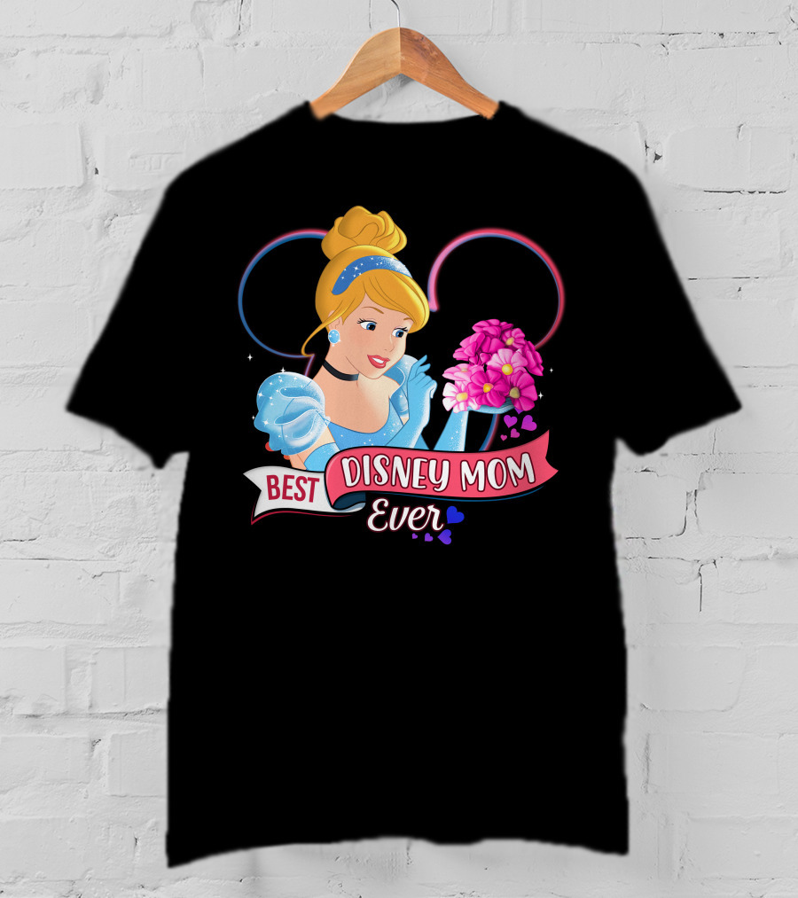 Best Disney Mom Ever Cinderella Flowers Hearts T-Shirt