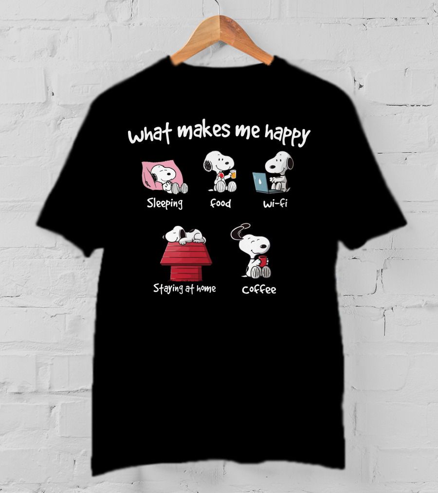 What Makes Me Happy Snoopy Sleeping Food Wi-Fi Staying At Home Coffee T-Shirt
