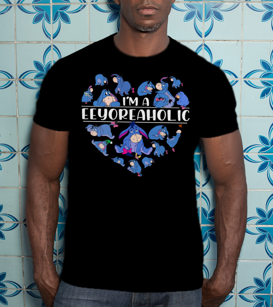 I'm A Eeyoreaholic Eeyore T-Shirt