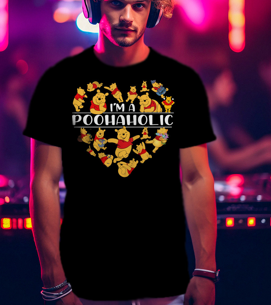 I'm A Poohaholic Heart-Shaped Pooh Bear Enthusiast T-Shirt