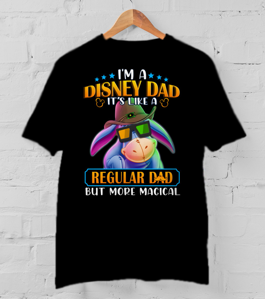 I'm A Disney Dad It's Like A Regular Dad But More Magical Eeyore T-Shirt