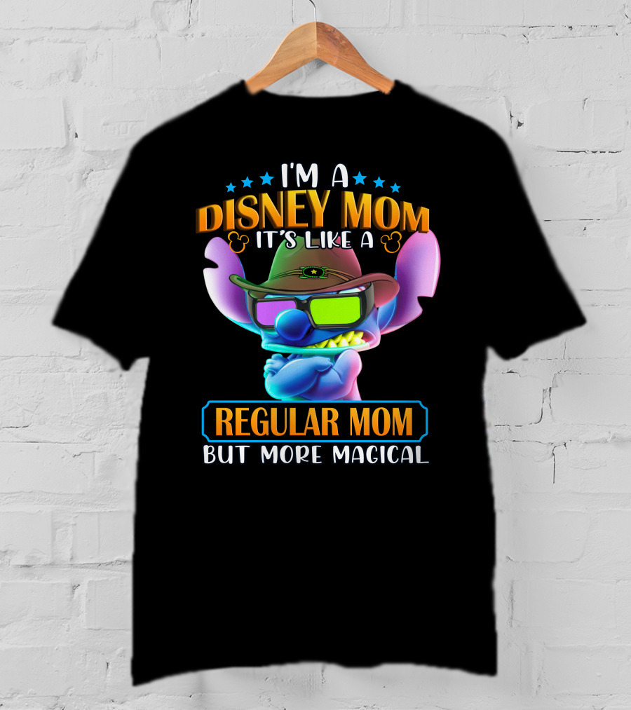 I'm A Disney Mom It's Like A Regular Mom But More Magical T-Shirt