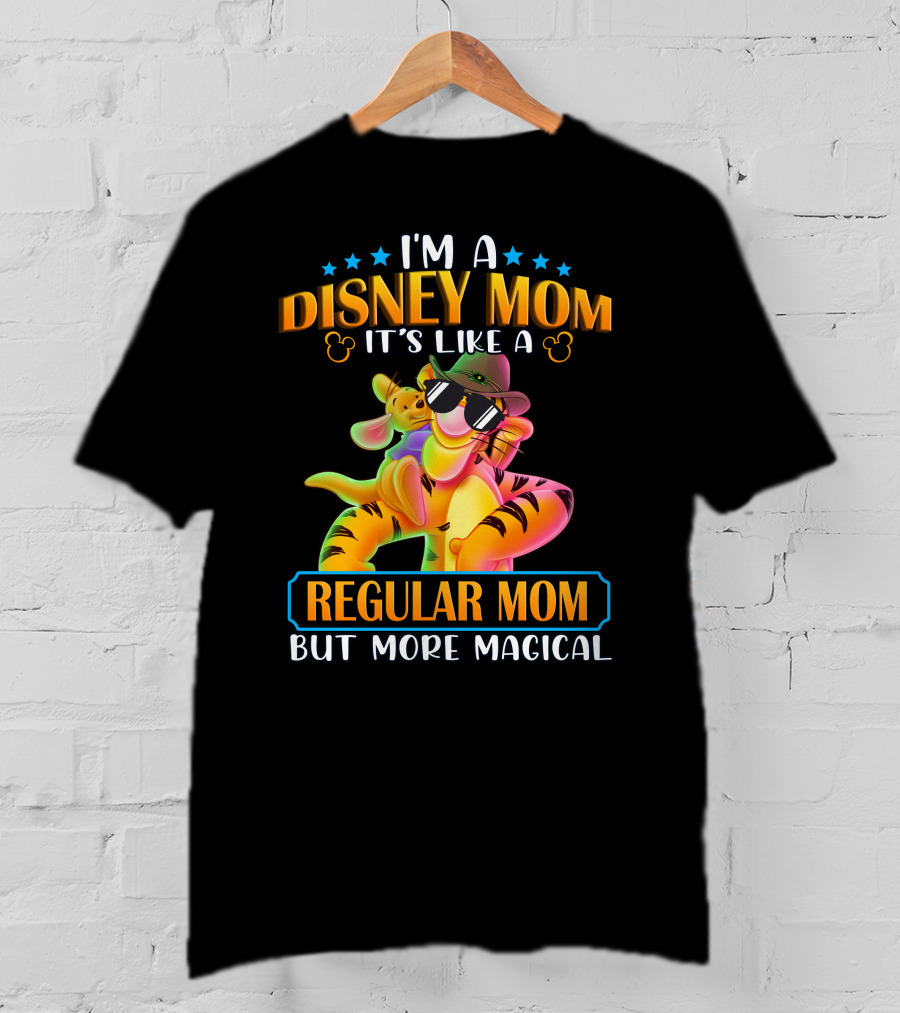 I'm A Disney Mom It's Like A Regular Mom But More Magical Tigger Piglet T-Shirt