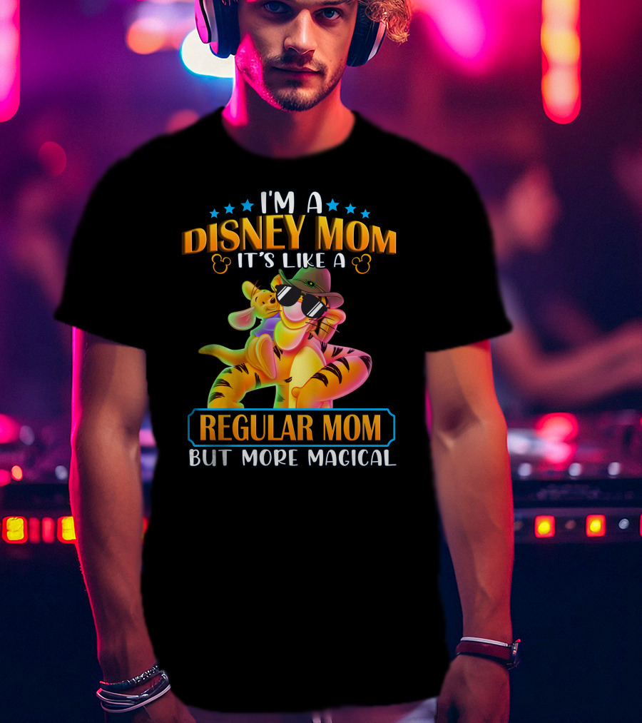 I'm A Disney Mom It's Like A Regular Mom But More Magical Tigger Piglet T-Shirt