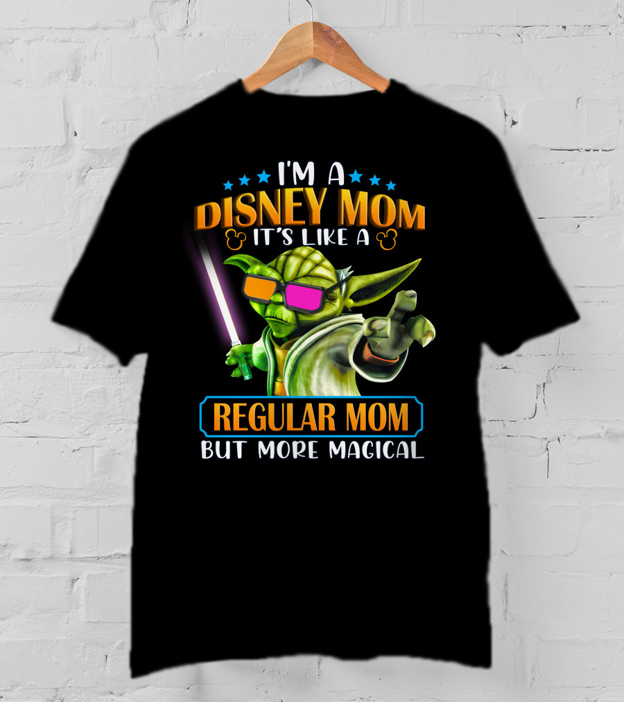 I'm A Disney Mom It's Like A Regular Mom But More Magical Yoda T-Shirt