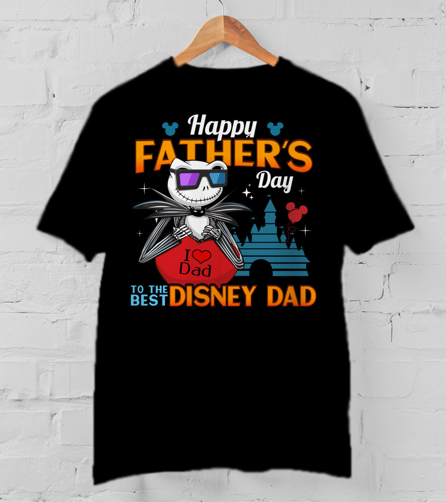 Happy Father's Day To The Best Disney Dad Jack Skellington T-Shirt