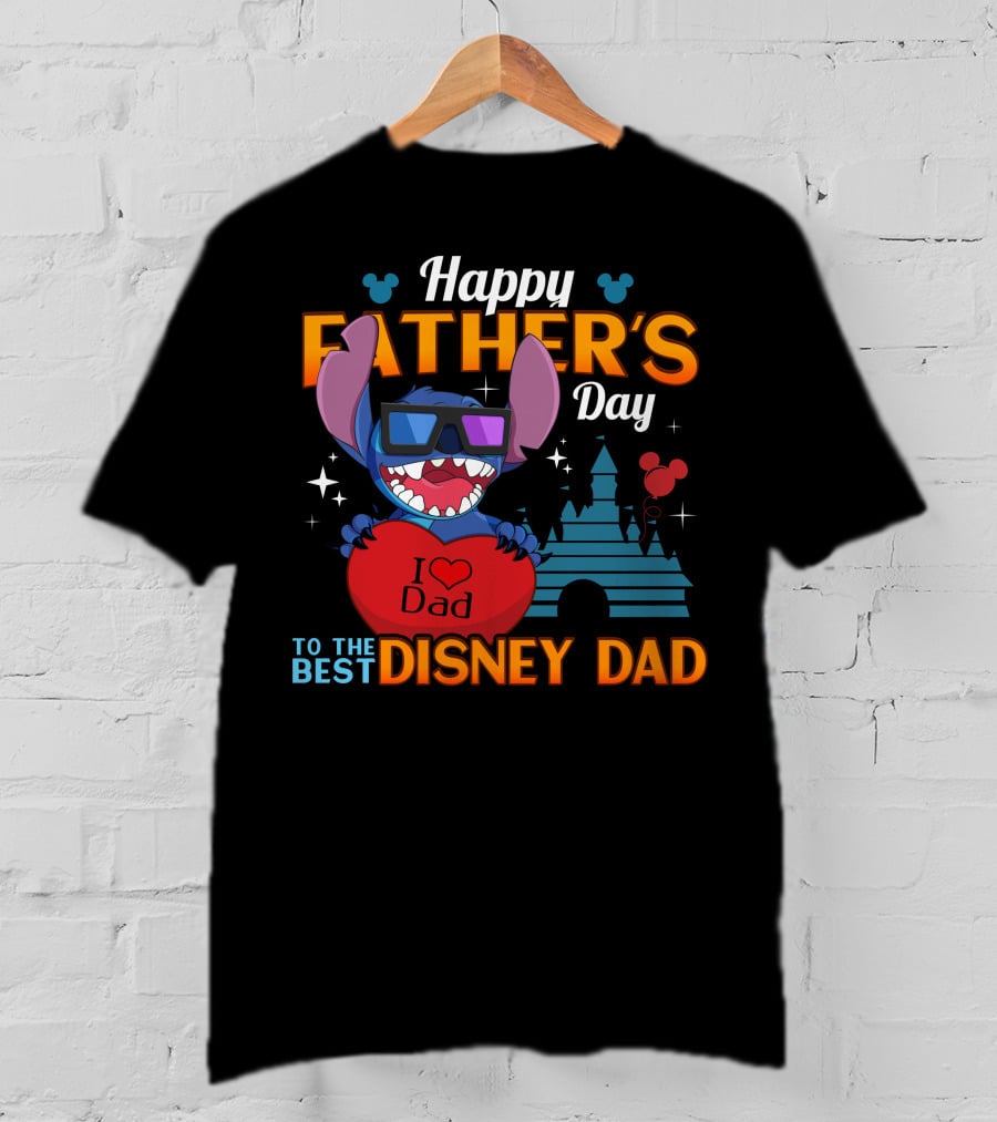 Happy Father's Day To The Best Disney Dad Stitch I Love Dad T-Shirt