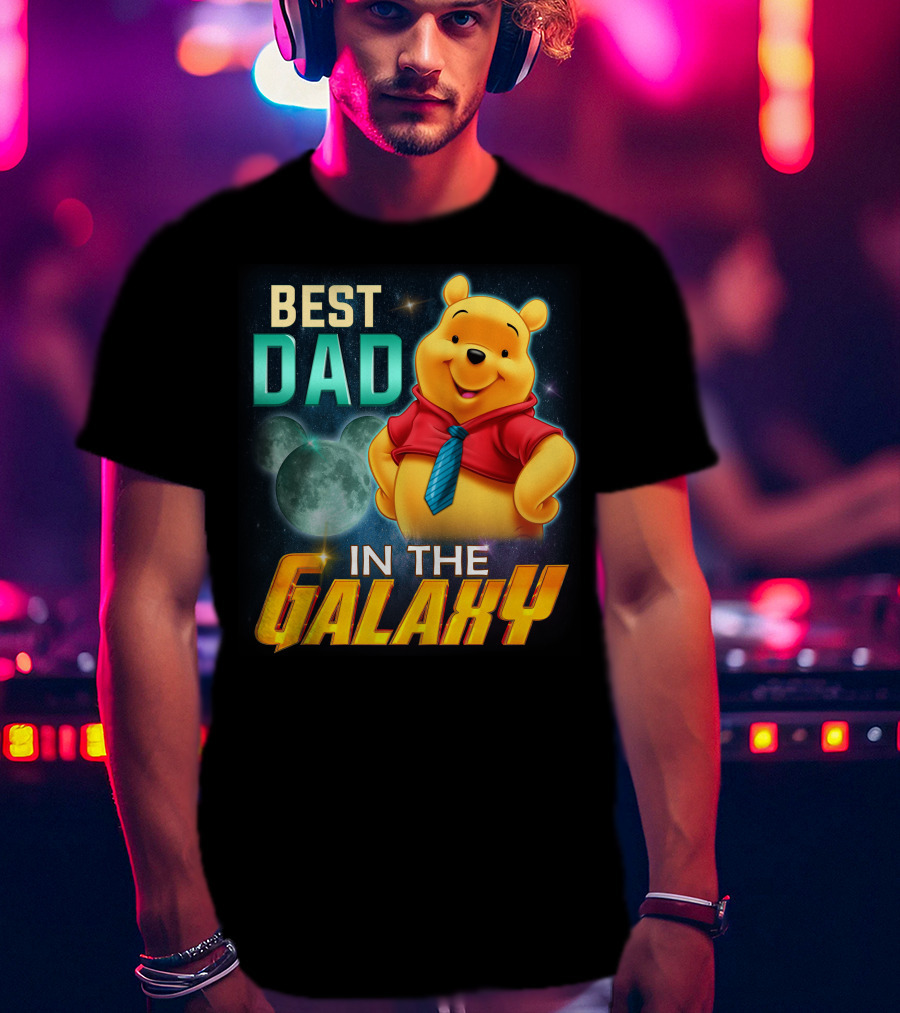 Best Dad IN The Galaxy Pooh T-Shirt