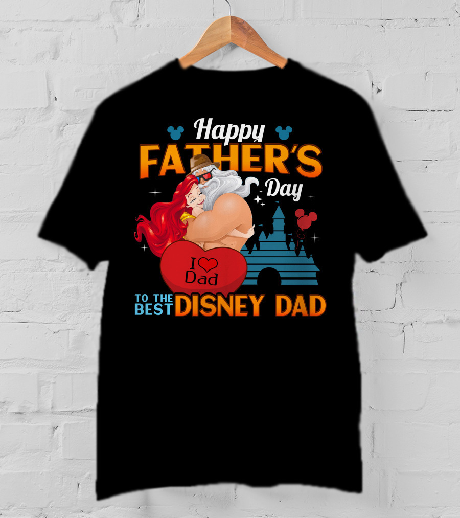 Happy Father's Day To The Best Disney Dad T-Shirt