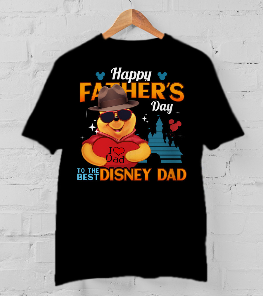 Happy Father's Day To The Best Disney Dad With Pooh Heart And Castle T-Shirt