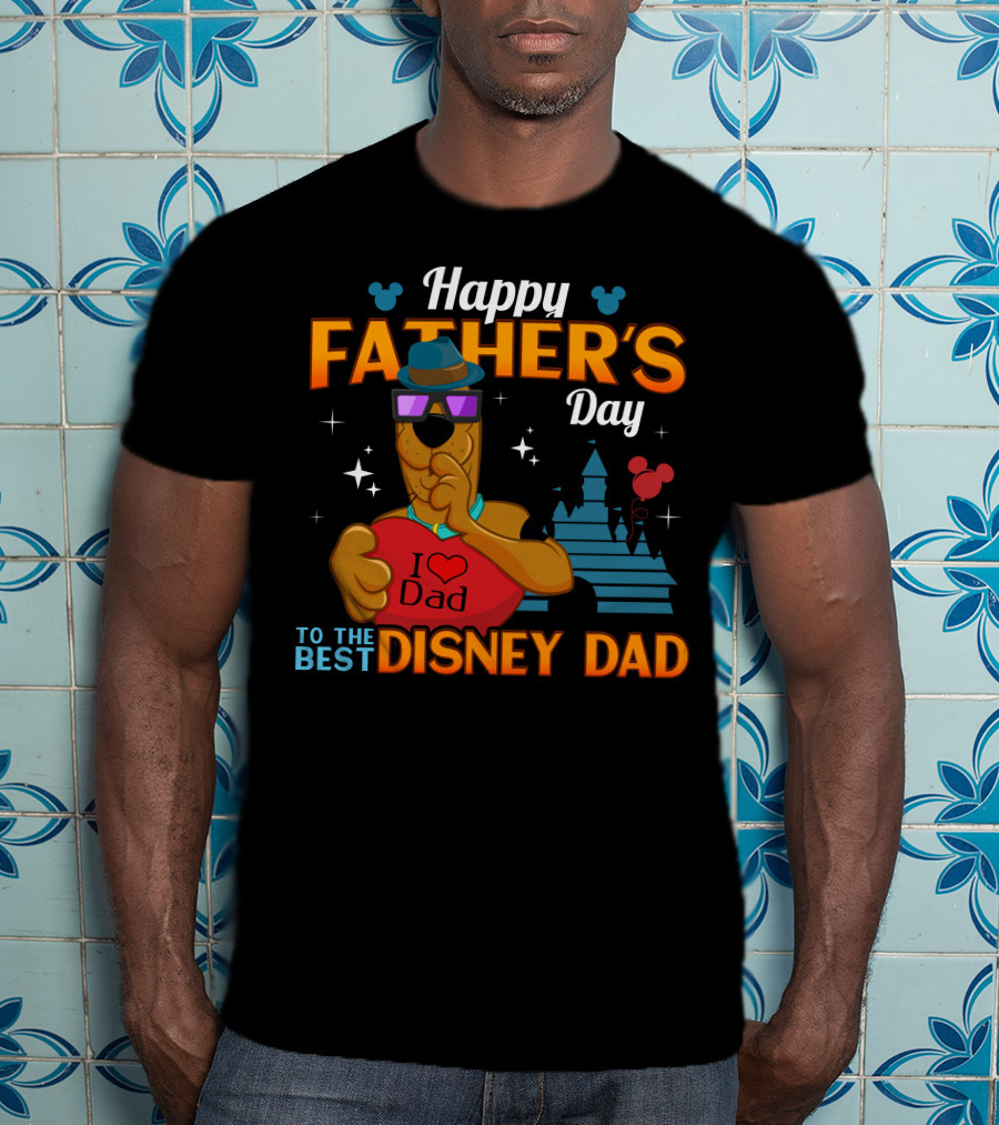 Happy Father's Day Scooby Doo I Love Dad To The Best Disney Dad T-Shirt