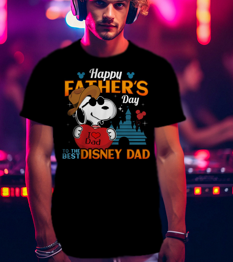 Happy Father's Day Snoopy I Love Dad To The Best Disney Dad T-Shirt
