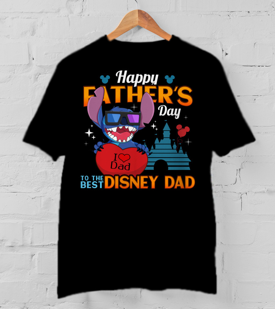 Happy Father's Day To The Best Disney Dad I Love Dad Stitch T-Shirt