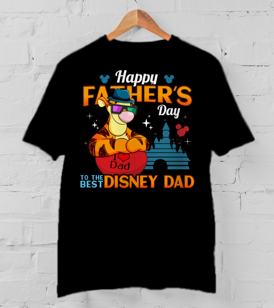 Happy Father's Day To The Best Disney Dad Tigger T-Shirt