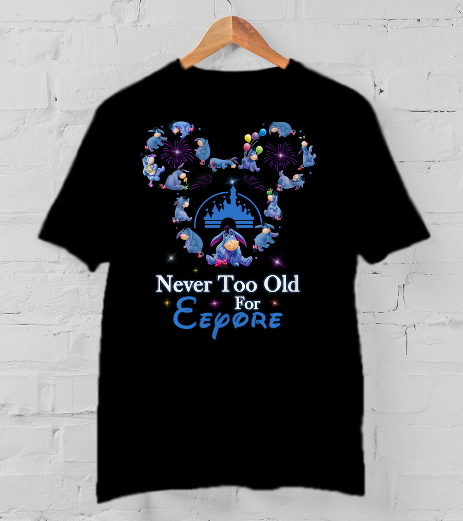 Never Too Old For Eeyore Disney Castle Fireworks Balloons T-Shirt