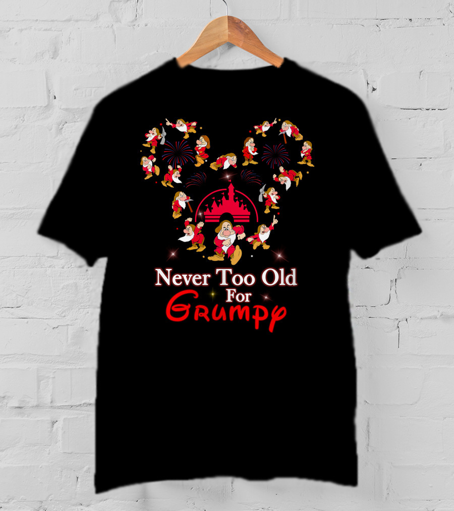 Never Too Old For Grumpy Disney Dwarf Fireworks Magic Kingdom T-Shirt