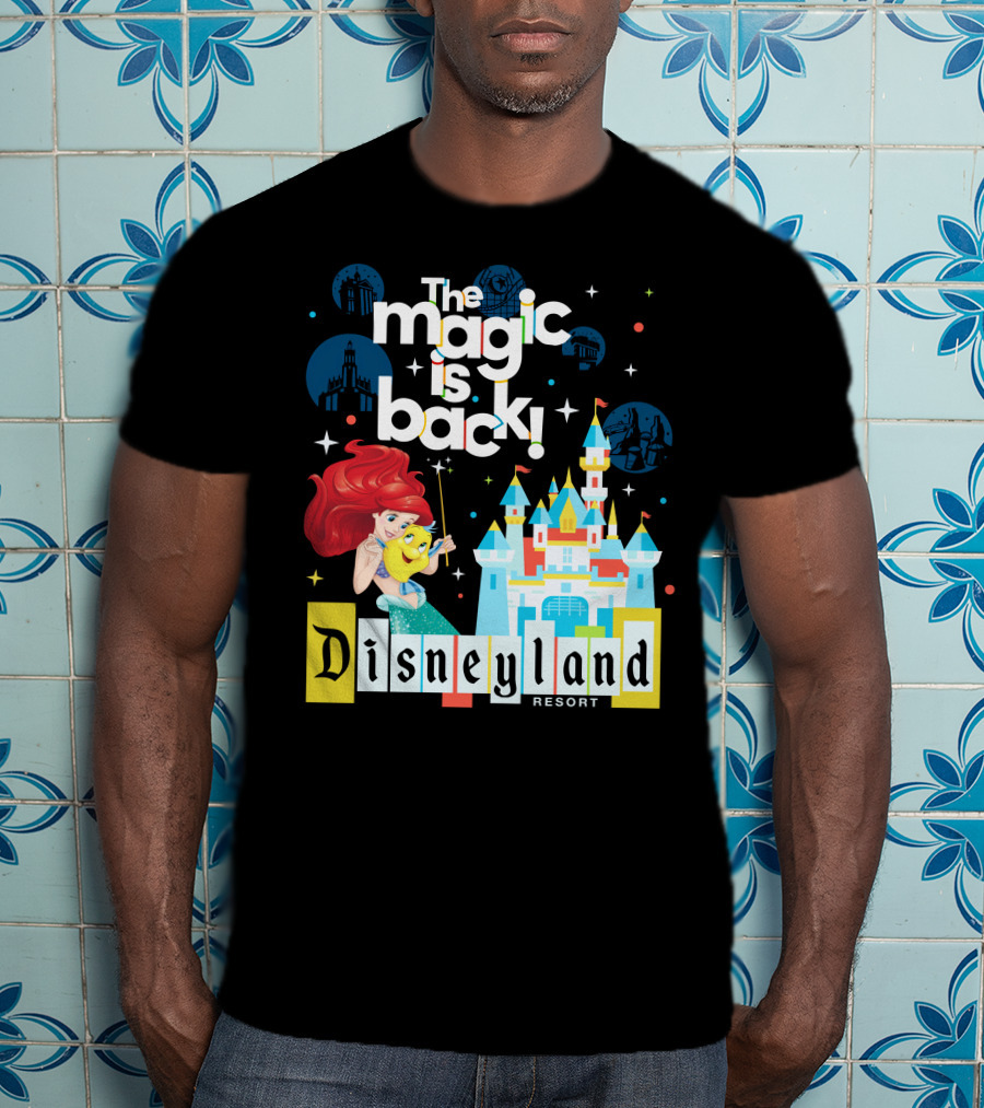 The Magic Is Back Ariel Disneyland Resort T-Shirt