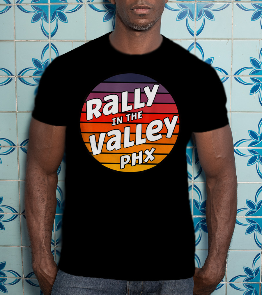 Rally In The Valley Phx Style T-Shirt