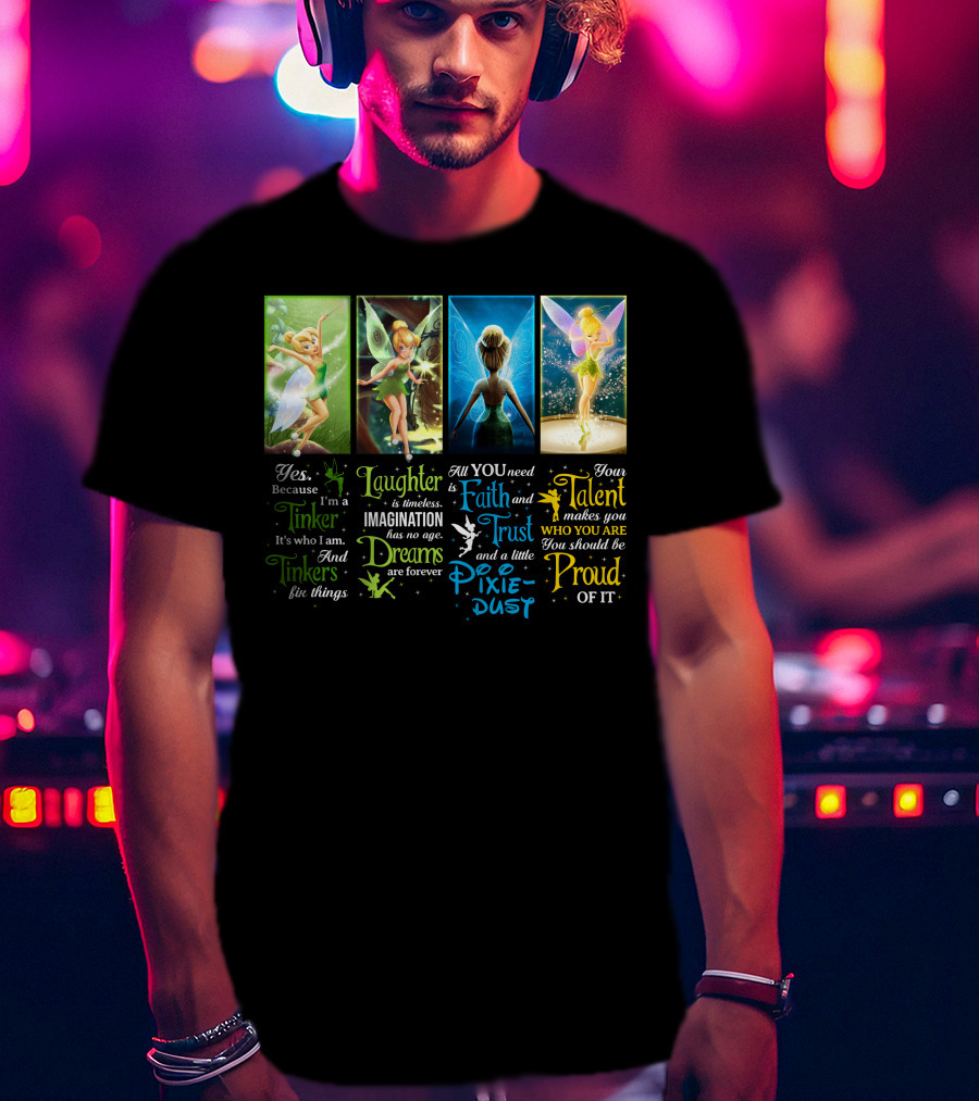 Tinkerbell Laughter Dreams Faith Trust Pixie Dust Proud Talent T-Shirt
