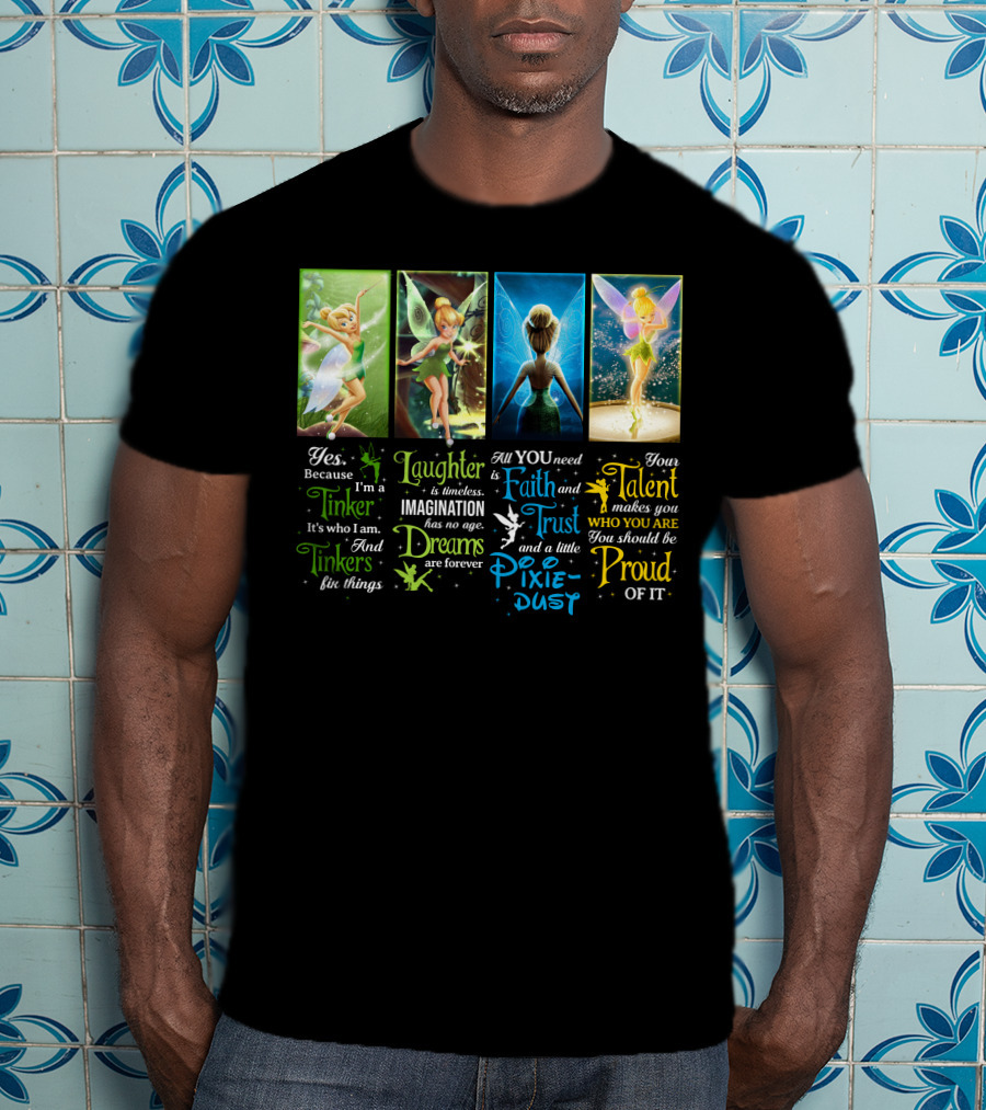 Tinkerbell Laughter Dreams Faith Trust Pixie Dust Proud Talent T-Shirt