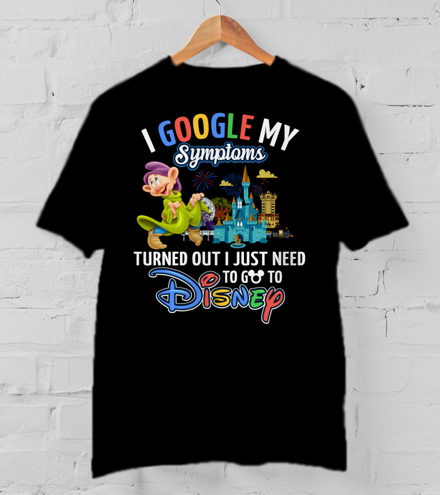 I Google My Symptoms Turned Out I Just Need To Go To Disney Dopey Castle Fireworks T-Shirt