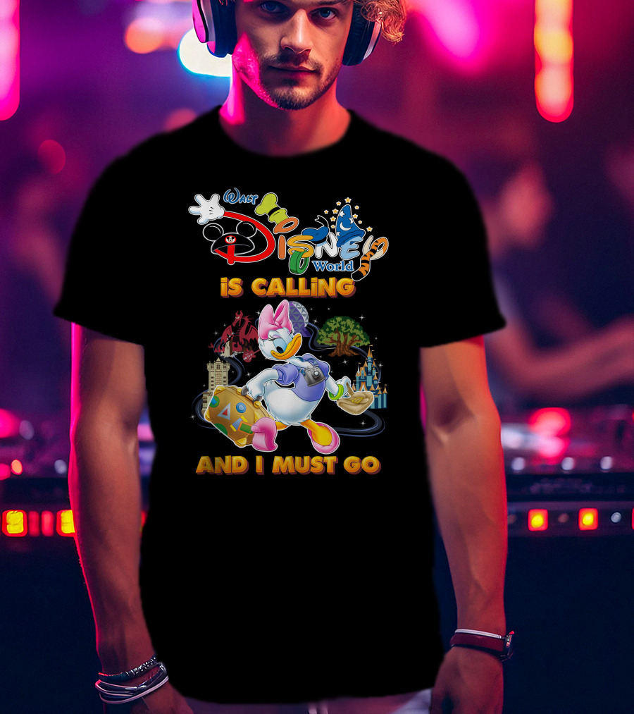 Walt Disney World Is Calling And I Must Go Daisy Duck T-Shirt