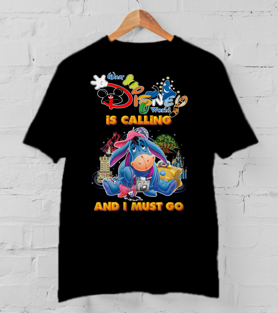 Walt Disney World Is Calling Eeyore And I Must Go T-Shirt