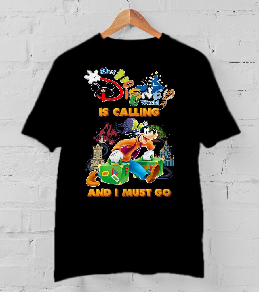 Walt Disney World Is Calling And I Must Go Goofy T-Shirt