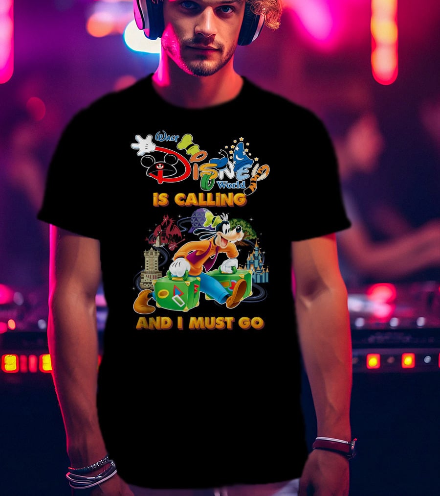 Walt Disney World Is Calling And I Must Go Goofy T-Shirt