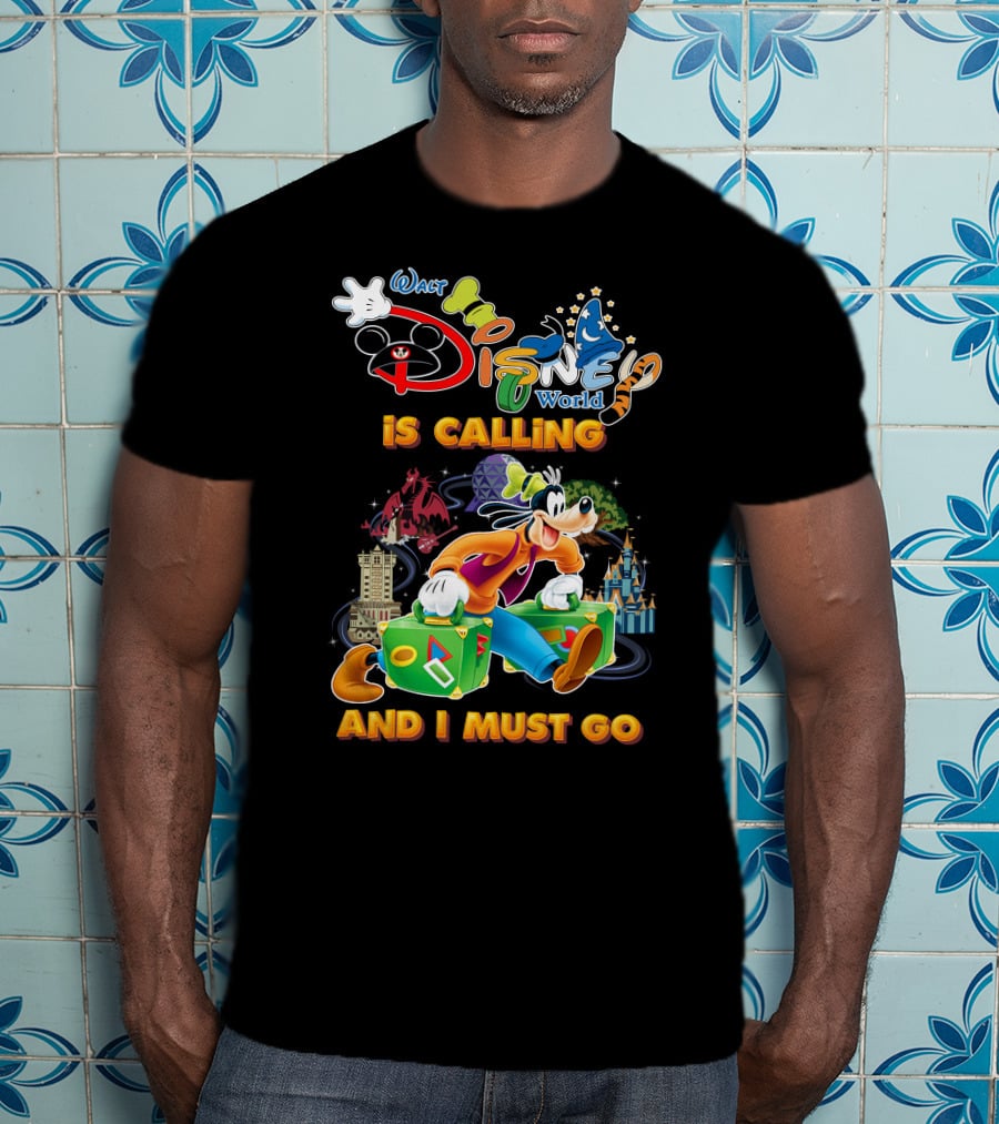 Walt Disney World Is Calling And I Must Go Goofy T-Shirt
