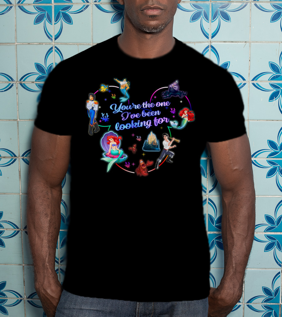 You're The One I've Been Looking For Ariel And Eric Disney T-Shirt