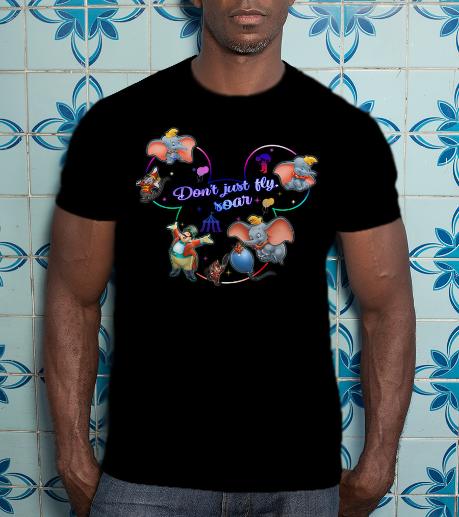 Dumbo Don't Just Fly Soar Mickey Ears Disney Concept T-Shirt