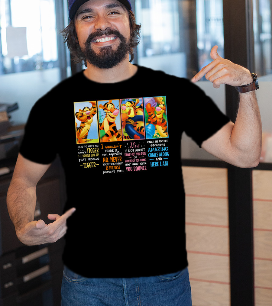 Tigger My Name's Uh T-I-Double Guh-Er Life Is Not How Fast You Run But How Well You Bounce T-Shirt