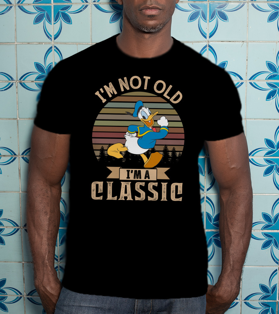 I'm Not Old I'm A Classic Donald T-Shirt