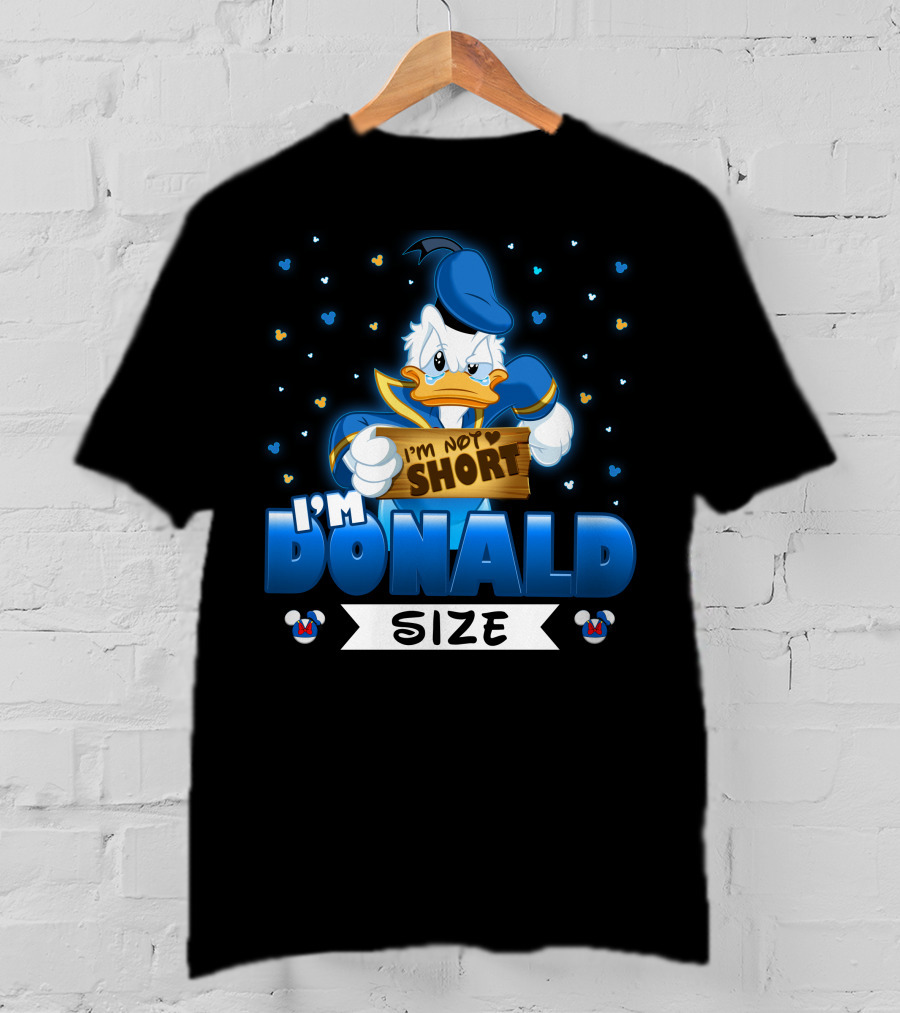 I'm Donald Size I'm Not Short T-Shirt