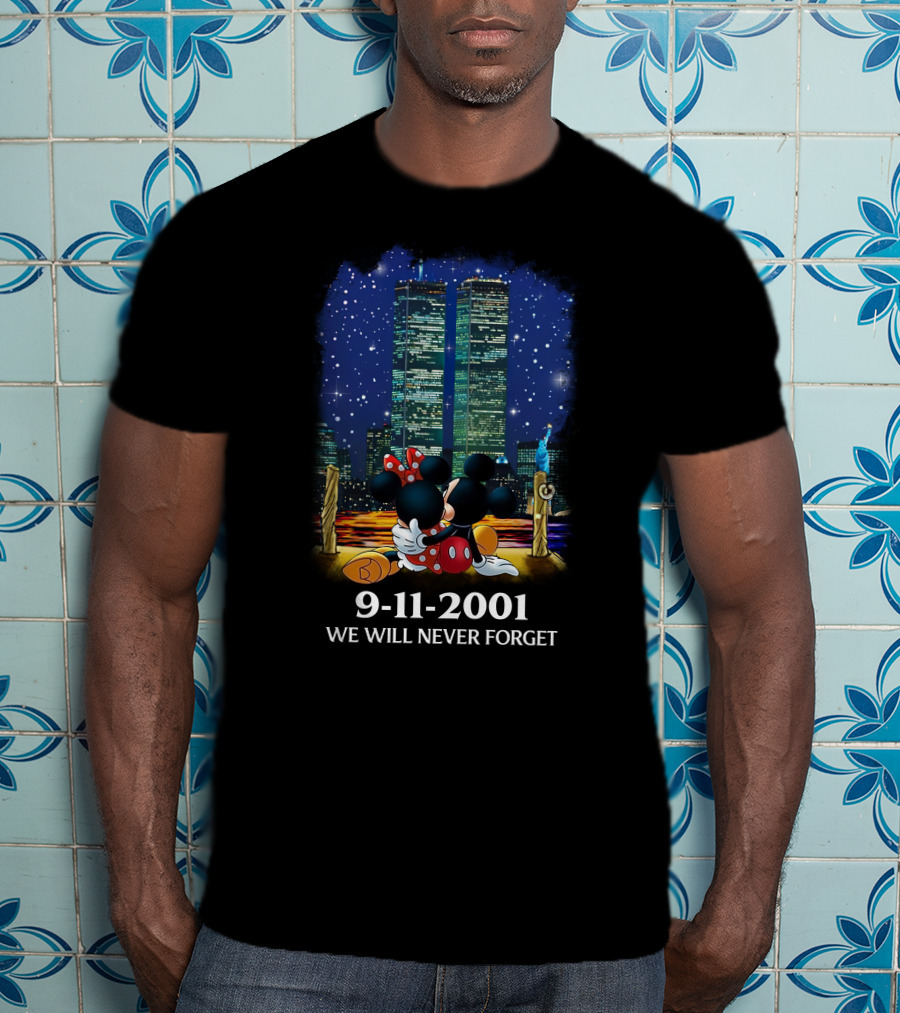 Mickey & Minnie 9-11-2001 We Will Never Forget T-Shirt