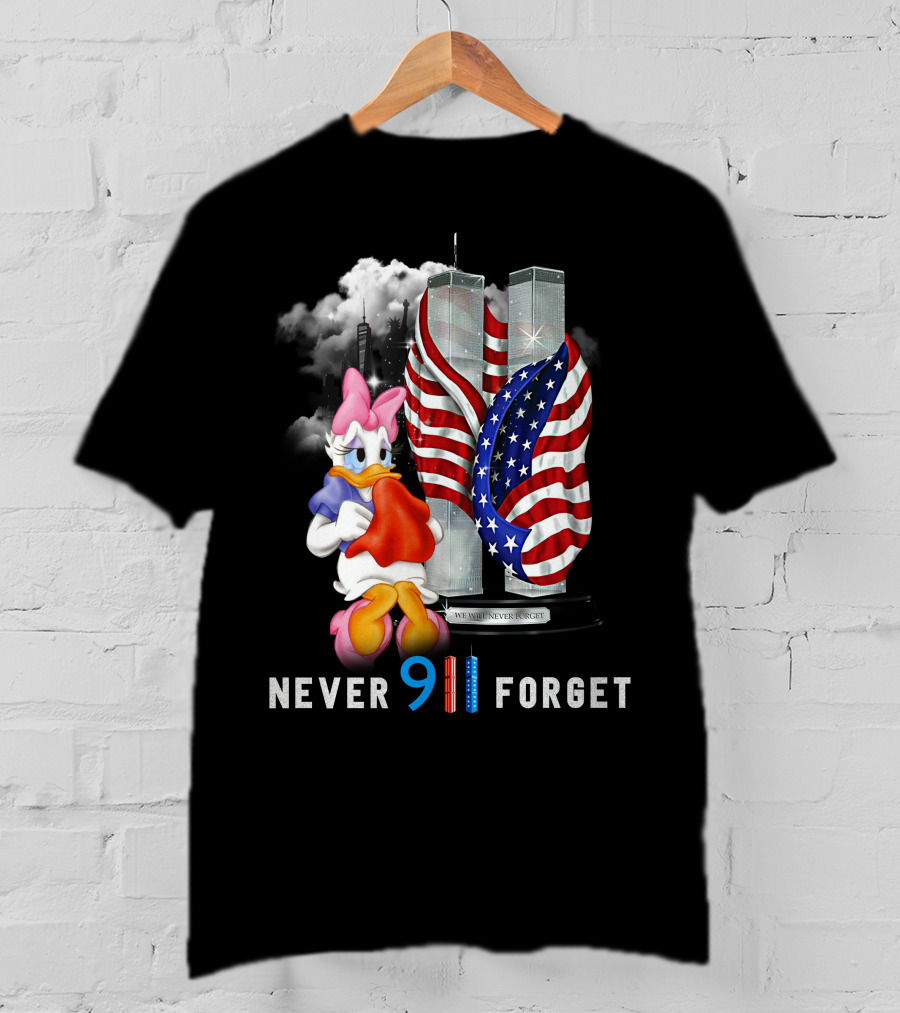 Never 9 11 Forget Daisy We Will Never Forget T-Shirt