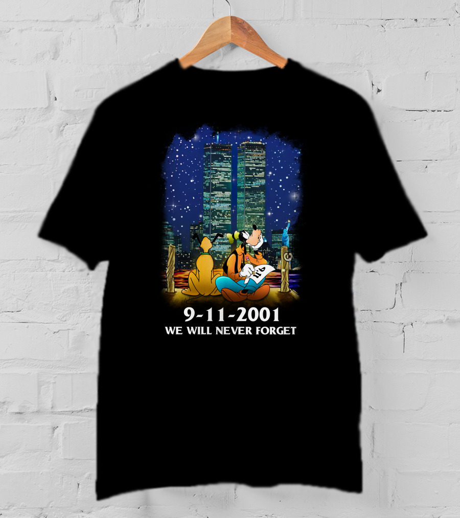 Goofy And Pluto 9-11-2001 We Will Never Forget T-Shirt