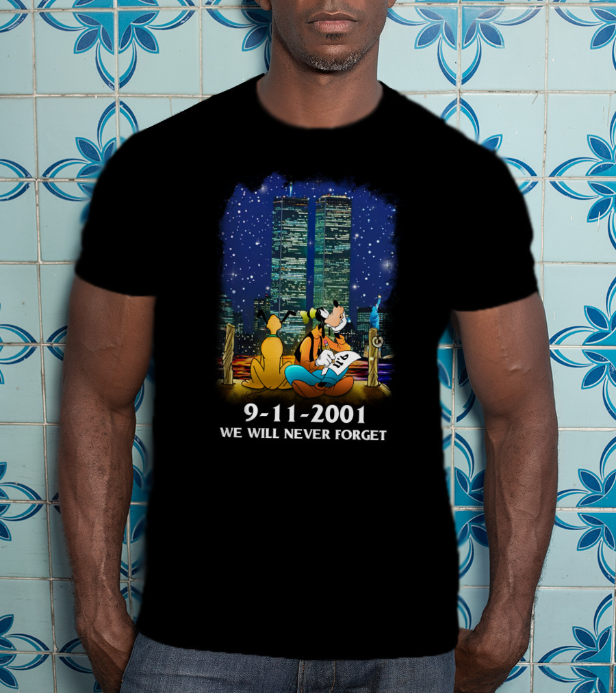 Goofy And Pluto 9-11-2001 We Will Never Forget T-Shirt