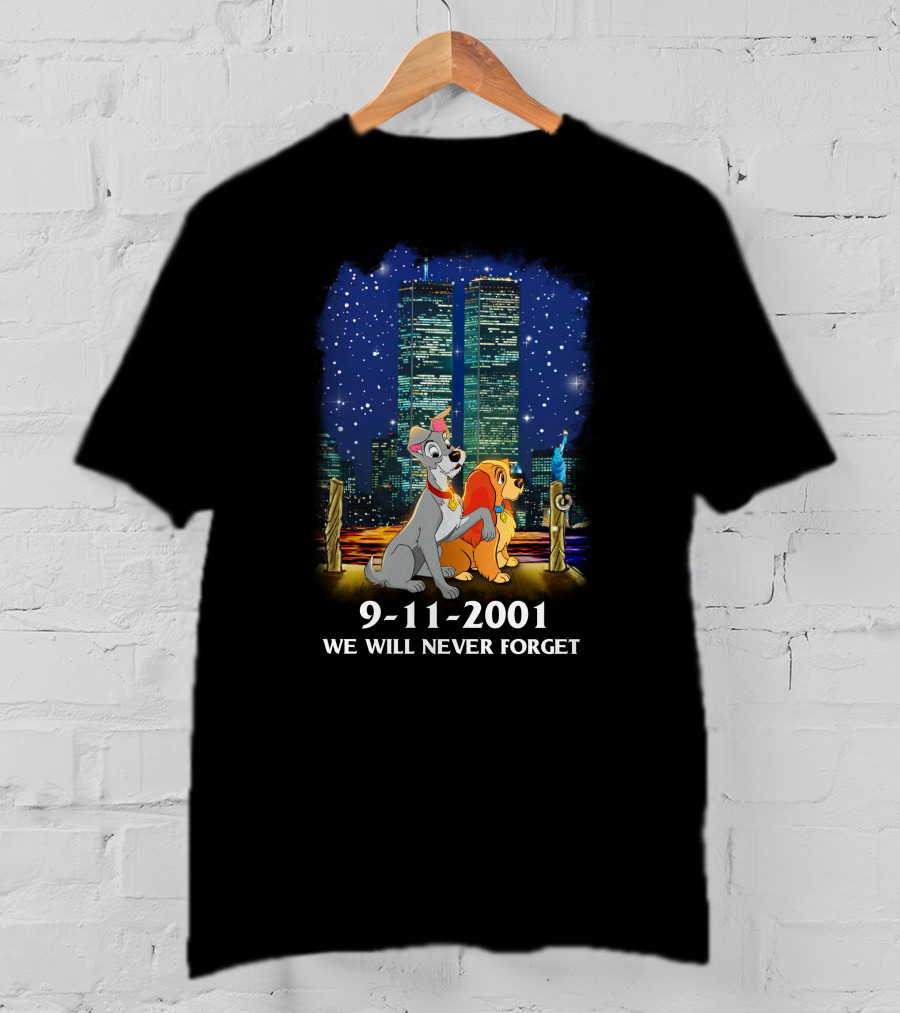 Lady And The Tramp 9-11-2001 We Will Never Forget Twin Towers Memorial T-Shirt