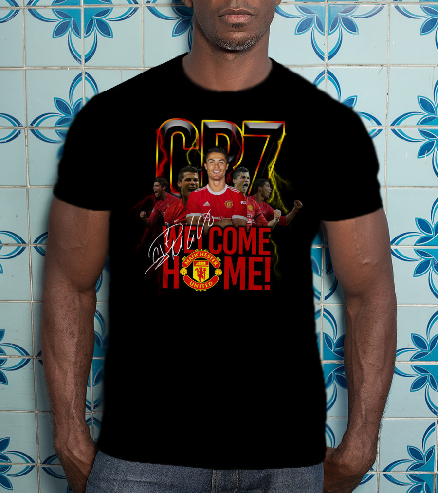 Cr7 Welcome Home Manchester United T-Shirt