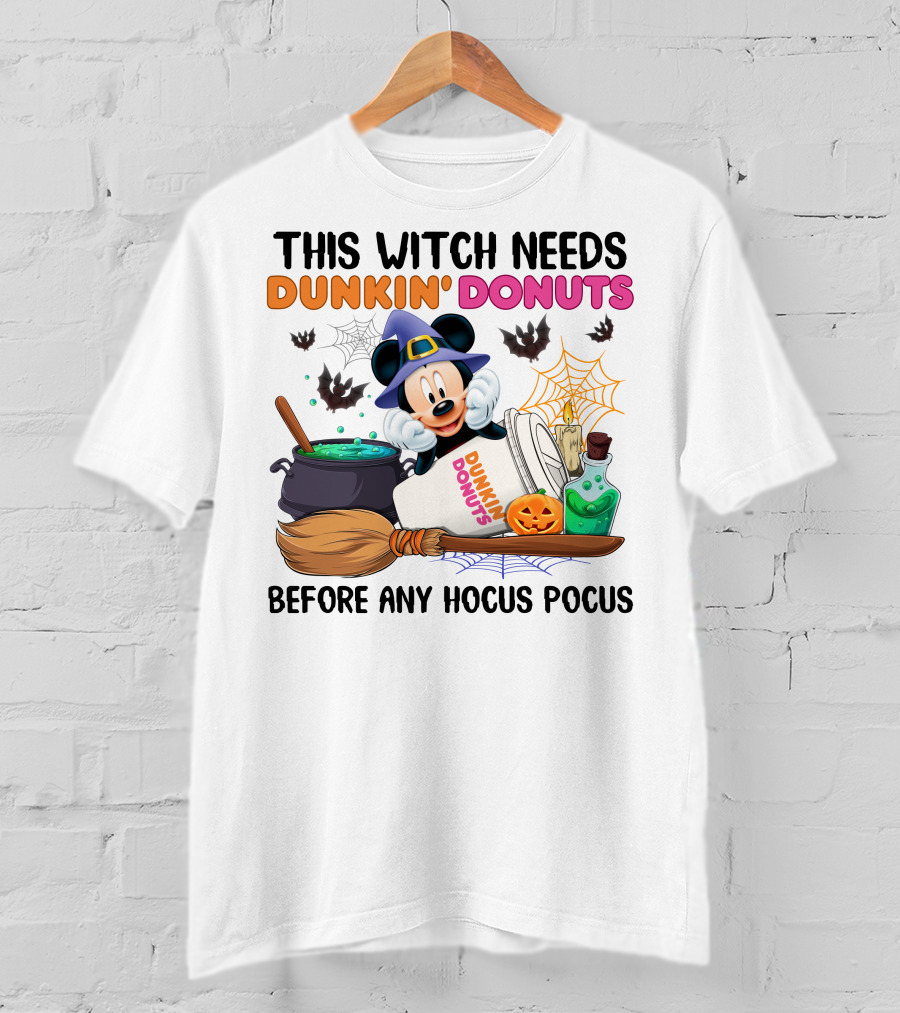 This Witch Needs Dunkin' Donuts Mickey Mouse Before Any Hocus Pocus T-Shirt