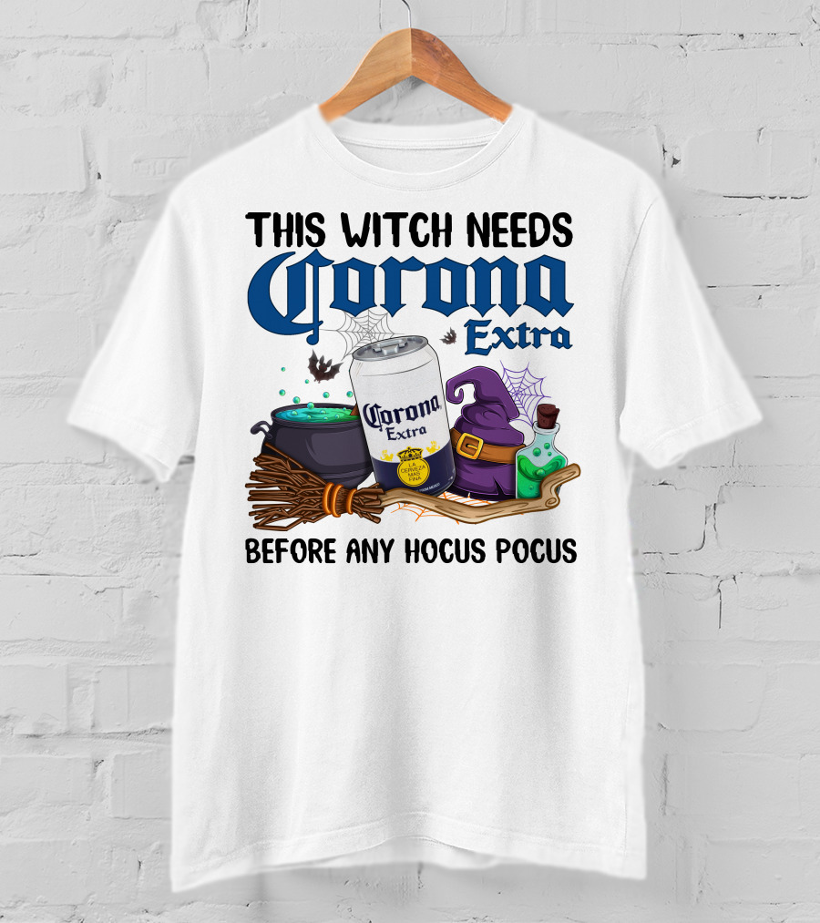This Witch Needs Corona Extra Before Any Hocus Pocus T-Shirt