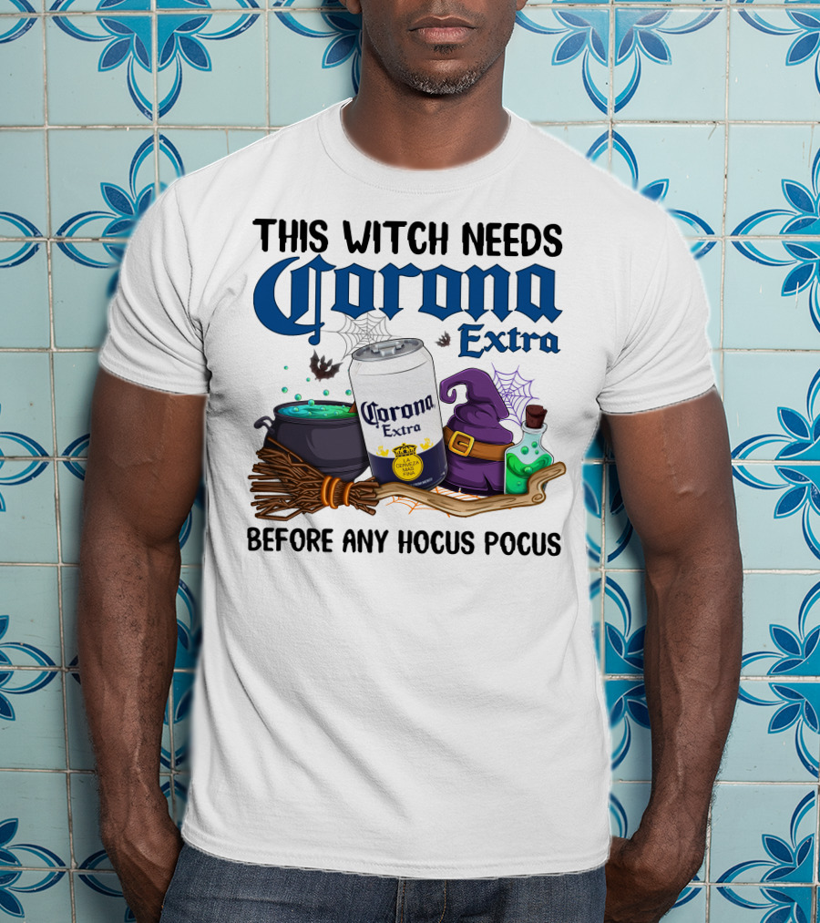 This Witch Needs Corona Extra Before Any Hocus Pocus T-Shirt